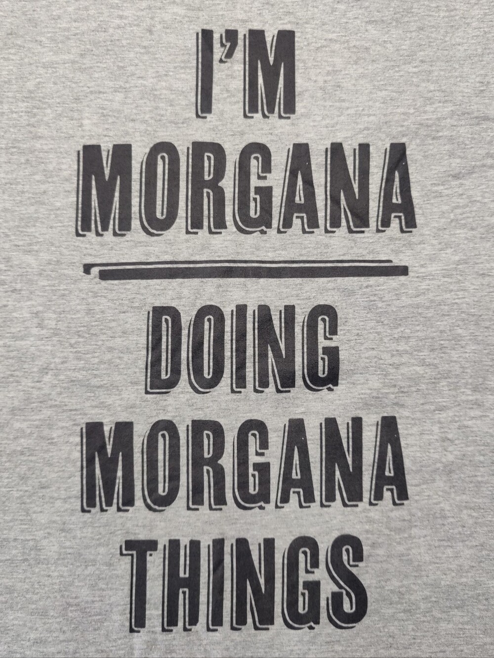 Gray Graphic Tee with Black 'I'm Morgana Doing Morgana Things' Text